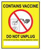 ZING Sign, Contains Vaccine Do Not Unplug - In The..., Adhesive 6"Hx4"W, 2/Pk - official Zing product image 1