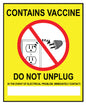 ZING Sign, Contains Vaccine Do Not Unplug - In The..., Adhesive 6"Hx4"W, 2/Pk