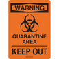 Brady® "Warning Quarantine Area Keep Out" Sign