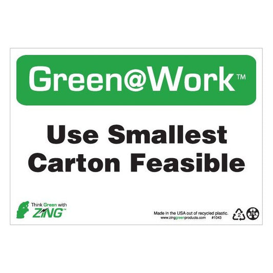 ZING 1043 At Work Sign 'Use Smallest Carton Feasible' 10 x 7 in