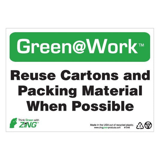 ZING 1048 At Work Sign 'Reuse Cartons And Packing Material When Possible' 10 x 7 in