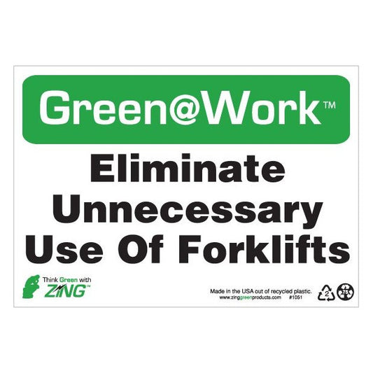 ZING 1051 At Work Sign 'Eliminate Unnecessary Use Of Forklifts' 10 x 7 in