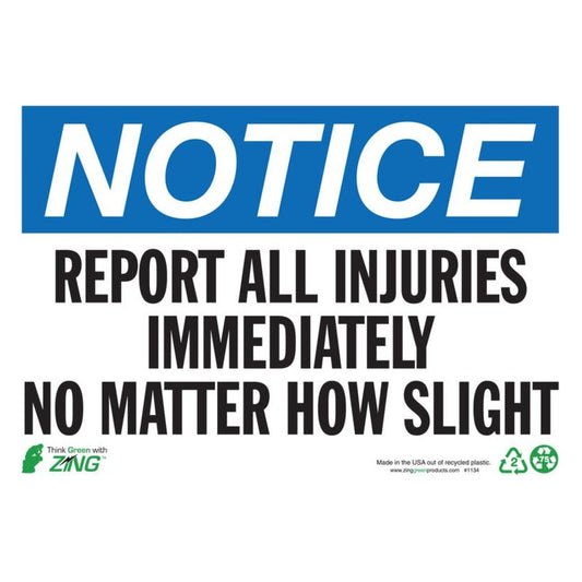 ZING 1134 Sign, Notice Report Injuries, 7 x 10 in, plastic