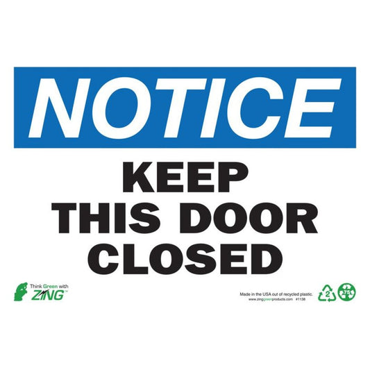 ZING 1138A Sign, Notice Keep Door Closed, 7 x 10 in, Aluminum
