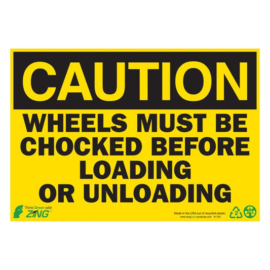 ZING 1153 Sign, Caution Chock Wheels, 7 x 10 in, plastic