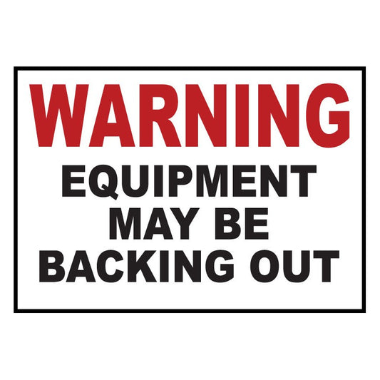 ZING 20014 Sign, Warning Equipment May Be Backing Out, 10 x 14 in Plastic