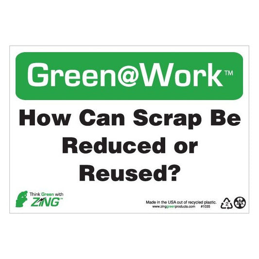 ZING 2035 At Work Sign 'How Can Scrap Be Reduced Or Reused' 10 x 14 in