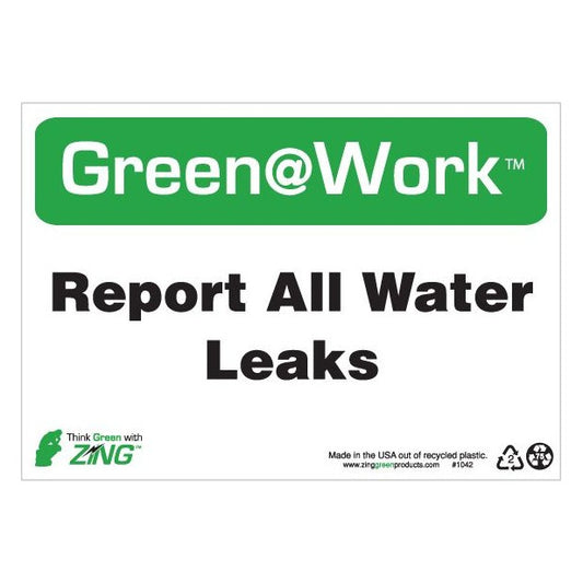 ZING 2042 At Work Sign 'Report All Water Leaks' 10 x 14 in