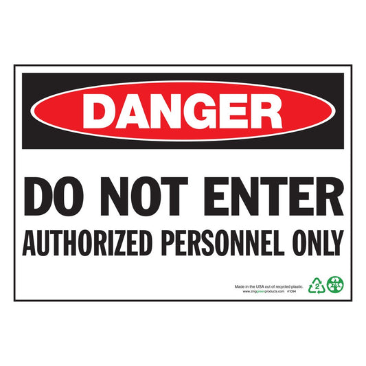 ZING 2094 Sign, Danger Do Not Enter Authorized Personnel Only, 10 x 14 in, Plastic