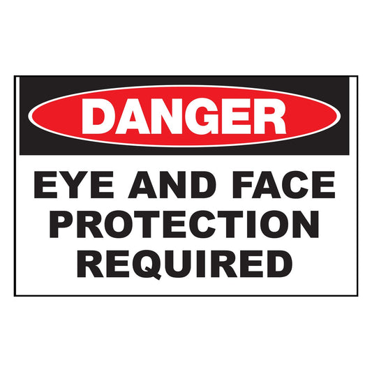 ZING 2998 Sign, Danger, Eye And Face Protection Requi 10 x 14 in Plastic